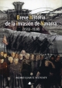 Breve historia de la invasión de Navarra. 9788476816707