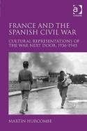 France and the Spanish Civil War. 9781409420828