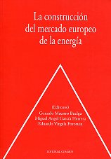 La construcción del mercado europeo de la energía. 9788498368444