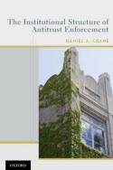 The institutional structure of antitrust enforcement. 9780195372656
