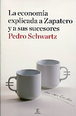 La economía explicada a Zapatero y a sus sucesores