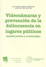 Videocámaras y prevención de la delincuencia en lugares públicos. 9788490042083