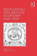 Regulating the british economy, 1660-1850. 9780754669692