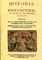 Historia y magia natural, o ciencia de filosofía oculta. 9788497618991