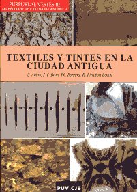 Textiles y tintes en la Ciudad Antigua 