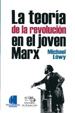 La teoría de la revolución en el joven Marx. 9789871505180