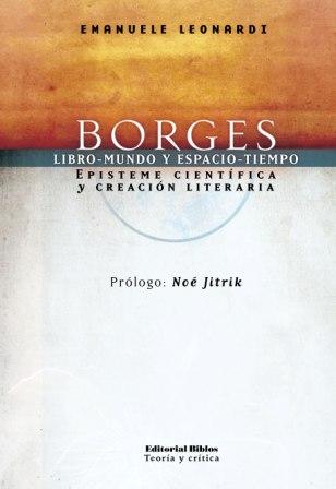Borges, libro-mundo y espacio-tiempo. 9789507868818