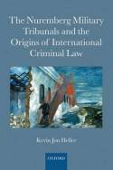 The Nuremberg Military Tribunals and the origins of international criminal Law. 9780199554317