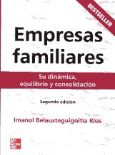 Libro: Empresas familiares - 9786071502315 - Belausteguigoitia Rius, Imanol  - · Marcial Pons Librero