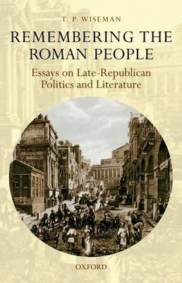 Remembering the Roman People. 9780199609963