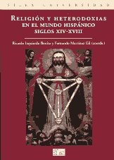 Religión y heterodoxias en el mundo hispánico. 9788477374411