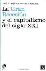 La Gran Recesión y el capitalismo del siglo XXI. 9788483196113