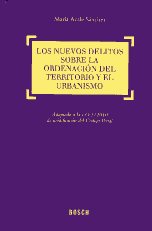 Los nuevos delitos sobre la ordenación del territorio y el urbanismo. 9788497908429