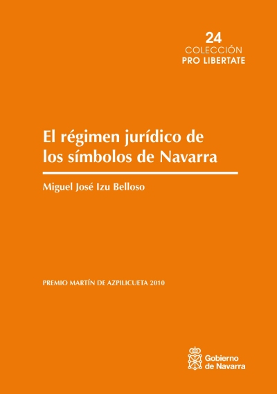 El régimen jurídico de los símbolos de Navarra. 9788423532568