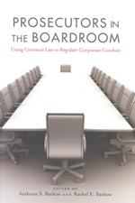 Prosecutors in the boardroom . 9780814787038