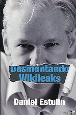 Desmontando wikileaks. 9788484531937
