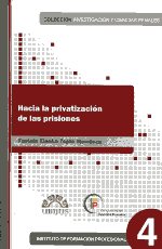 Hacia la privatización de las prisiones. 9786070024245