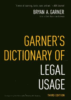 Garner's dictionary of legal usage. 9780195384208