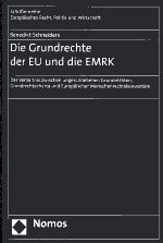 Die Grundrechte der EU und die EMRK. 9783832950866