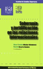 Soberanía y juridificación en las relaciones internacionales. 9786070212840