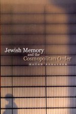 Jewish memory and the cosmopolitan order