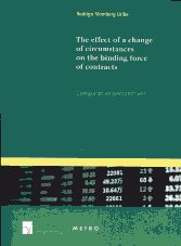 The effect of a change of circumstancces on the binding force of contracts