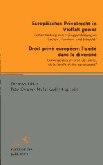 Europäisches privatrecht in vielfalt geeint = Droit privé européen l'unité dans la diversité. 9783866531437