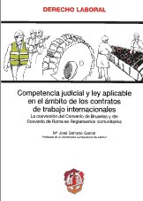 Competencia judicial y ley aplicable en el ámbito de los contratos de trabajo internacionales. 9788429016635