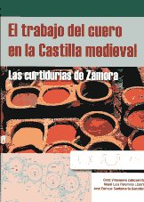 El trabajo del cuero en la Castilla medieval. 9788496186705