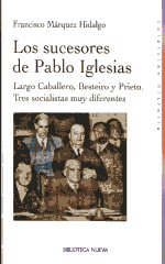 Los sucesores de Pablo Iglesias. 9788499402109