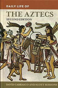 Daily life of the Aztecs. 9780313377440