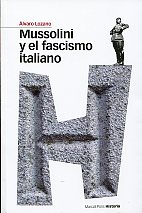 Mussolini y el fascismo italiano. 9788492820610