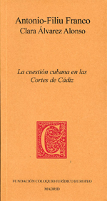 La cuestión cubana en las Cortes de Cádiz. 9788461551569