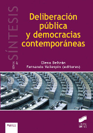 Deliberación pública y democracias contemporáneas. 9788499589220