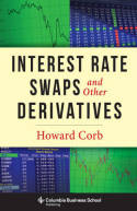 Interest rate swaps and other derivatives. 9780231159647