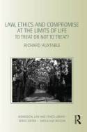 Law, ethics and compromise at the limits of life . 9780415492805