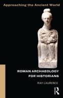 Roman archaeology for historians. 9780415505925