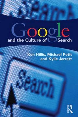 Google and the culture of search. 9780415883016