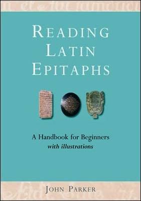 Reading latin epitaphs. 9781905816057