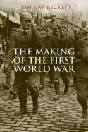 The making of the First World War. 9780300162028