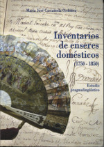 Inventarios de enseres domésticos (1750-1850). 9788478016563