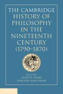 The Cambridge history of Philosophy in the Nineteenth Century . 9780521772730