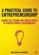A practical guide to entrepreneurship. 9780749466886