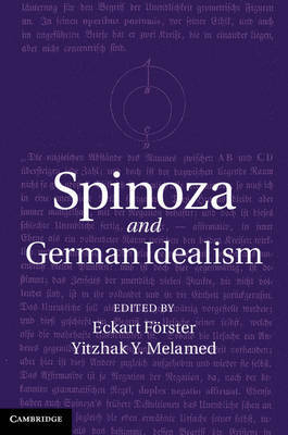 Spinoza and german idealism. 9781107021983