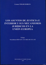 Los asuntos de justicia e interior y sus mecanismos jurídicos en la Unión Europea. 9788492192915
