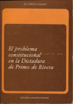 El problema constitucional en la dictadura de Primo de Rivera. 9788425906336