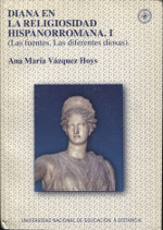 Diana en la religiosidad hispanorromana, I. 9788436233278
