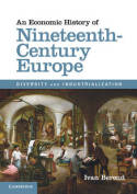 An economic history of Nineteenth-Century Europe. 9781107689992