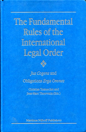 The fundamental Rules of the International Legal Order. 9789004149816