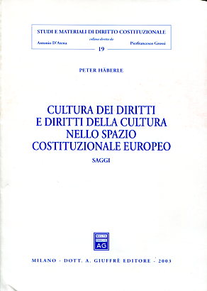 Cultura dei diritti e diritti della cultura nello spazio costituzionale europeo. 9788814099595